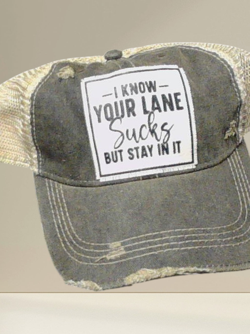 Distressed Trucker Cap — I Know Your Lane Sucks But Get Out Of Mine