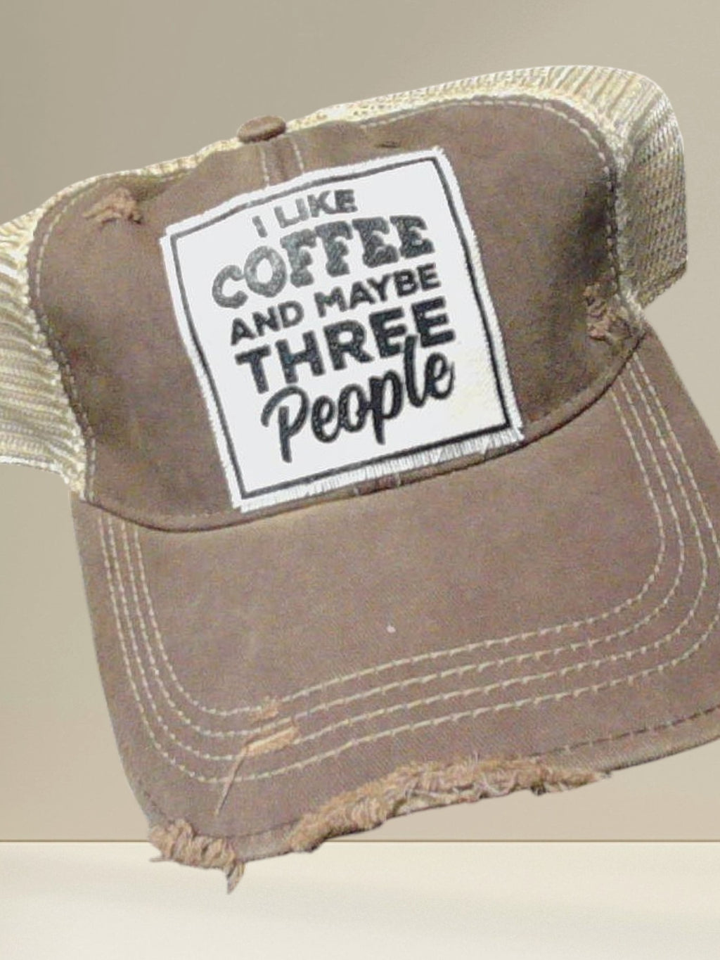 Distressed Trucker Cap — I Like Coffee And Maybe Three People
